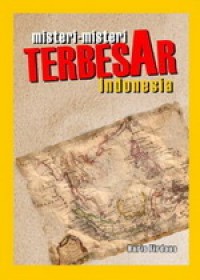 MISTERI-MISTERI TERBESAR INDONESIA