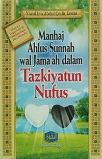 MANHAJ AHLUS SUNNAH WAL JAMA'AH DALAM TAZKIYATUN NUFUS