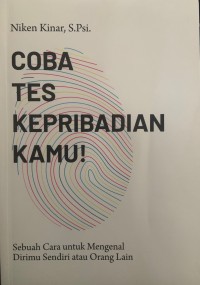 COBA TES KEPRIBADIAN KAMU! Sebuah Cara untuk mMengenal Dirimu Sendiri Atau Orang Lain