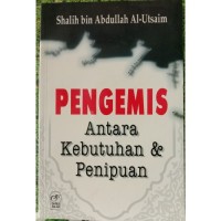 PENGEMIS ANTARA KEBUTUHAN & PENIPUAN