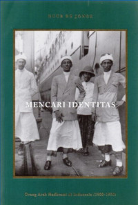 MENCARI IDENTITAS Orang Arab Hadhrami di Indonesia (1900-1950)