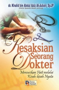 KESAKSIAN SEORANG DOKTER mensucikan hati melalui kisah-kisah nyata