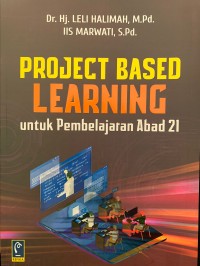 PROJECT BASED LEARNING untuk Pembelajaran Abad 21