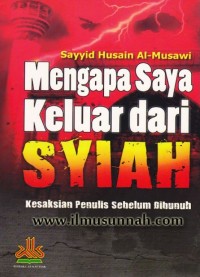 MENGAPA SAYA KELUAR DARI SYIAH kesaksian penulis sebelum dibunuh