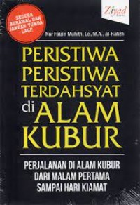 PERISTIWA-PERISTIWA TERDAHSYAT DI ALAM KUBUR