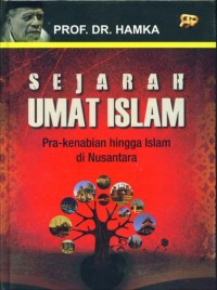 SEJARAH UMAT ISLAM Pra-Kenabian hingga Islam di Nusantara