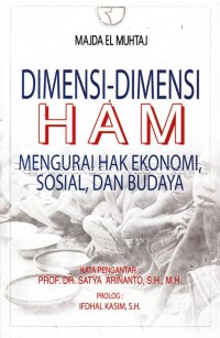 DIMENSI-DIMENSI HAM Mengurai Hak Ekonomi, Sosial, dan Budaya