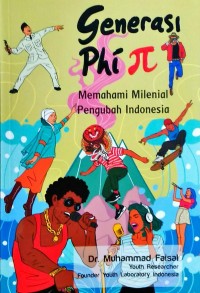 GENERASI PHI Memahami Milenial Pengubah Indonesia