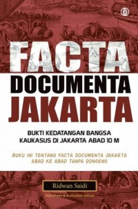 FACTA DOCUMENTA JAKARTA Bukti Kedatangan Bangsa Kaukasus DKI Jakarta Abad 10 M