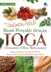 TANAMAN AJAIB BASMI PENYAKIT DENGAN TOGA (Tanaman Obat Keluarga)