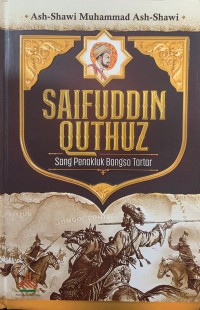 SAIFUDDIN QUTHUZ Sang Penakluk Bangsa Tartar