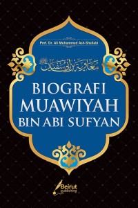 BIOGRAFI MUAWIYAH BIN ABI SUFYAN