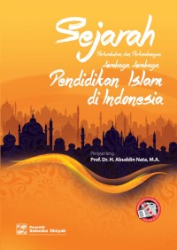 SEJARAH PERTUMBUHAN DAN PERKEMBANGAN LEMBAGA-LEMBAGA PENDIDIKAN ISLAM DI INDONESIA