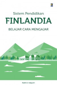 SISTEM PENDIDIKAN FINLANDIA Belajar Cara Mengajar