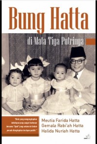 BUNG HATTA DI MATA TIGA PUTRINYA