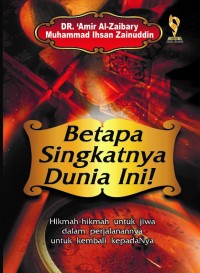 BETAPA SINGKATNYA DUNIA INI!