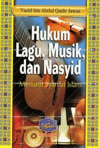 HUKUM LAGU, MUSIK, DAN NASYID Menurut Syari'at Islam