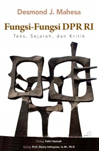 FUNGSI-FUNGSI DPR RI Teks, Sejarah, dan Kritik