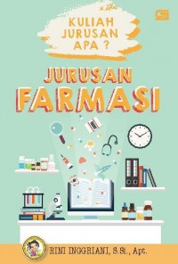 KULIAH JURUSAN APA? Jurusan Farmasi