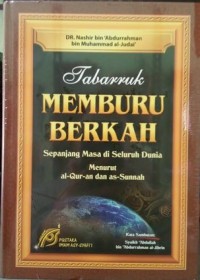 TABARRUK MEMBURU BERAH Sepanjang Masa di Seluruh Dunia menurut al-Qur'an dan as-Sunnah