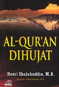 AL-QUR'AN DIHUJAT