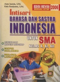 INTISARI BAHASA DAN SASTRA INDONESIA UNTUK SMA KELAS X, XI, XII