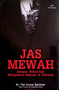 JAS MEWAH Jangan Sekali-kali Melupakan Sejarah & Dakwah