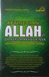 KETINGGIAN ALLAH DI ATAS MAKHLUK-NYA (Bantahan Terhadap Abu Salafy)