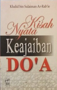 KISAH NYATA KEAJAIBAN DO'A
