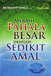 MERAIH PAHALA BESAR DENGAN SEDIKIT AMAL