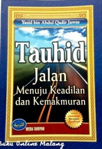 TAUHID JALAN MENUJU KEADILAN DAN KEMAKMURAN