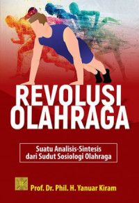 REVOLUSI OLAHRAGA Suatu Analisis-Sintetis dari Sudut Sosiologi Olahraga