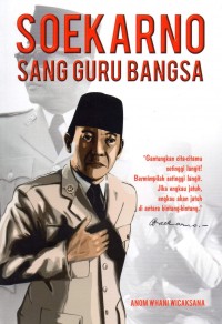 SOEKARNO Sang Guru Bangsa