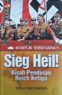 SIEG HEIL! Kisah Pendirian Reich Ketiga