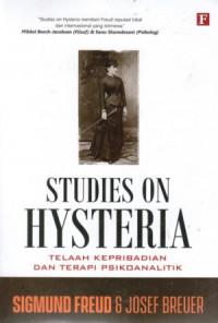 STUDIES ON HYSTERIA Telaah Kepribadian dan Terapi Psikoanalitik