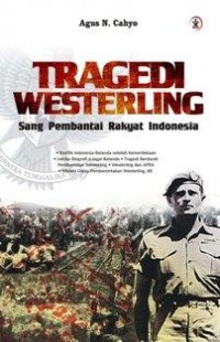 TRAGEDI WESTERLING Sang Pembantai Rakyat Indonesia