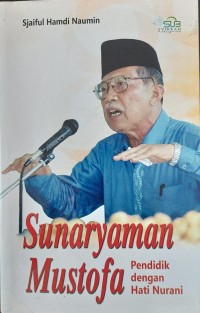 SUNARYAMAN MUSTOFA Pendidik dengan Hati Nurani