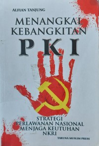 MENANGKAL KEBANGKITAN PKI