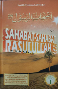 SAHABAT-SAHABAT RASULULLAH (Jilid 1)