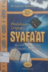 PEMBAHASAN LENGKAP SYAFA'AT Menurut Al-Quran dan As-Sunnah yang Shahih