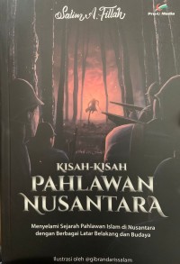 KISAH-KISAH PAHLAWAN NUSANTARA