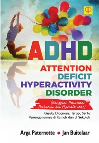 (ADHD) ATTENTION DEFICIT HYPERACTIVITY DISORDER Gangguan Pemusatan Perhatian dan Hiperaktivitas