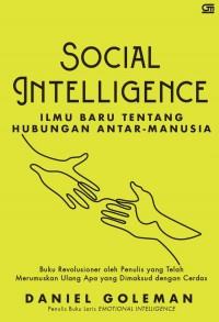 SOCIAL INTELLIGENCE Ilmu Baru Tentang Hubungan Antar-manusia