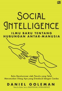 SOCIAL INTELLIGENCE Ilmu Baru Tentang Hubungan Antar-manusia