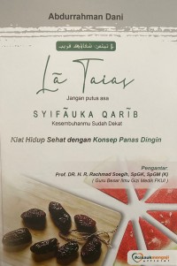 LA TAIAS SYIFAUKA QARIB Kiat Hidup Sehat dengan Konsep Panas Dingin