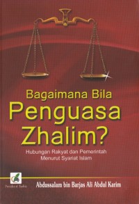 BAGAIMANA BILA PENGUASA ZHALIM?