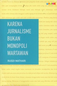 KARENA JURNALISME BUKAN MONOPOLI WARTAWAN