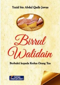 BIRRUL WALIDAIN Berbakti kepada Kedua Orang Tua