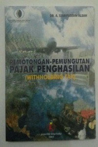 PEMOTONGAN-PEMUNGUTAN PAJAK PENGHASILAN (Withholding Tax)