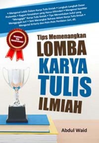 TIPS MEMENANGKAN LOMBA KARYA TULIS ILMIAH